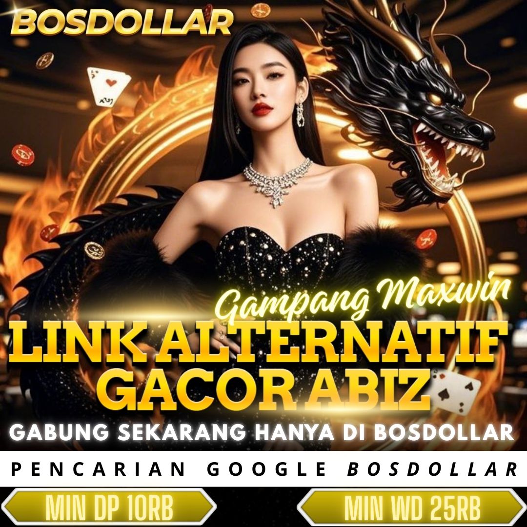 BOSDOLLAR : Link Official Resmi Daftar Situs Gacor Terpercaya Bos Dollar